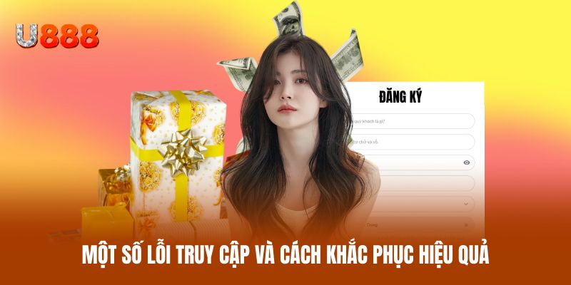 Một số lỗi truy cập và cách khắc phục hiệu quả
