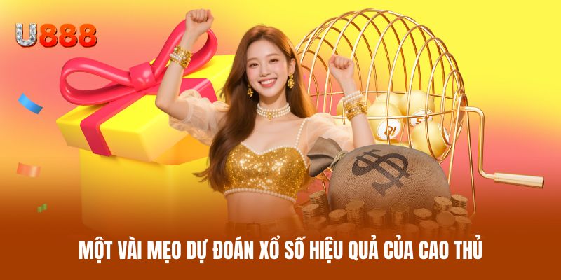 Một vài mẹo dự đoán xổ số hiệu quả của cao thủ Một vài mẹo dự đoán xổ số hiệu quả của cao thủ