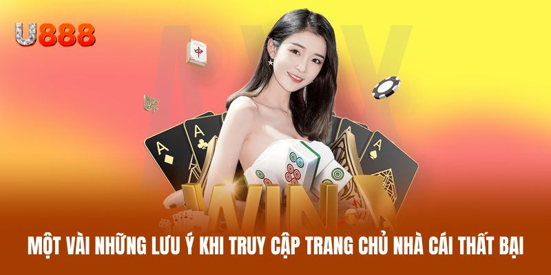 Một vài những lưu ý khi truy cập trang chủ nhà cái thất bại Một vài những lưu ý khi truy cập trang chủ nhà cái thất bại
