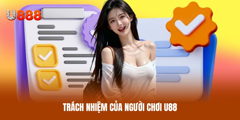 Trách nhiệm của người chơi U88
